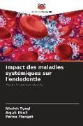 Produktbild: Impact des maladies syst&eacute;miques sur l'endodontie
