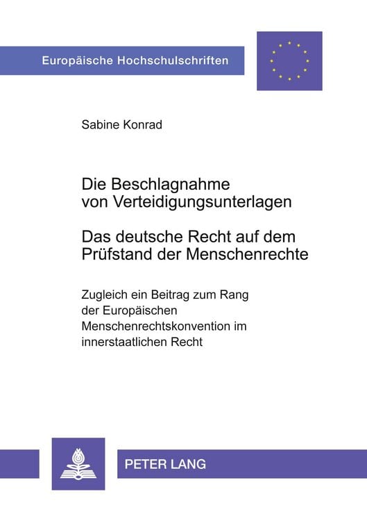 Produktbild: Die Beschlagnahme von Verteidigungsunterlagen- Das deutsche Recht auf dem Pr&uuml;fstand der Menschenrechte