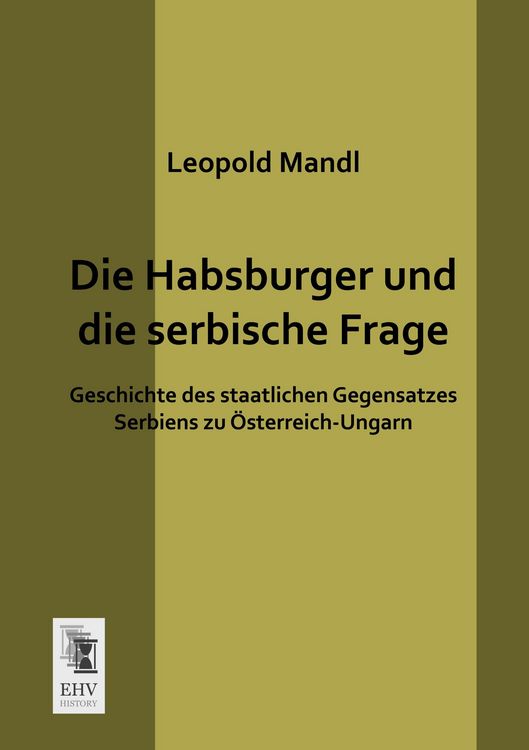 Produktbild: Die Habsburger und die serbische Frage