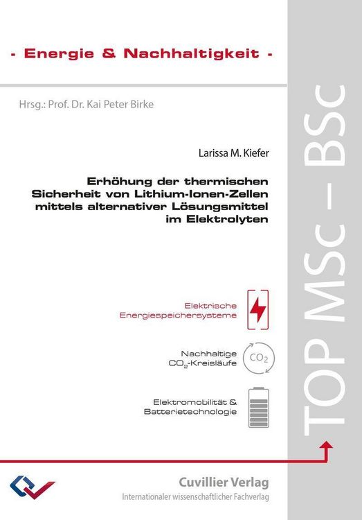 Produktbild: Erh&ouml;hung der thermischen Sicherheit von Lithium-Ionen-Zellen mittels alternativer L&ouml;sungsmittel im Elektrolyten