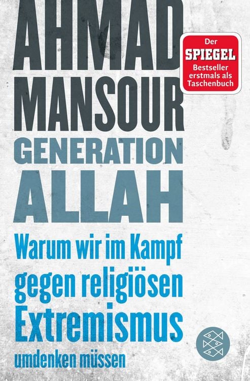 Produktbild: Generation Allah. Warum wir im Kampf gegen religi&ouml;sen Extremismus umdenken m&uuml;ssen