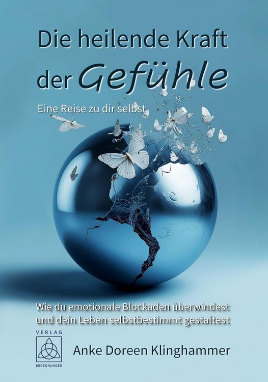 Produktbild: Die heilende Kraft der Gef&uuml;hle - Eine Reise zu dir selbst