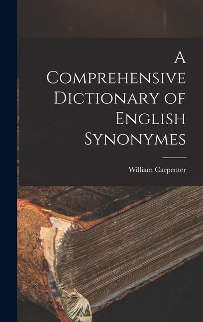 Produktbild: A Comprehensive Dictionary of English Synonymes