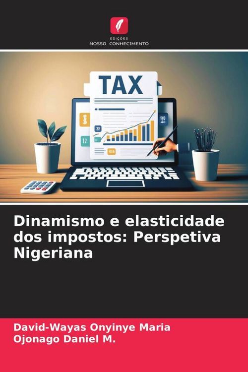 Produktbild: Dinamismo e elasticidade dos impostos: Perspetiva Nigeriana
