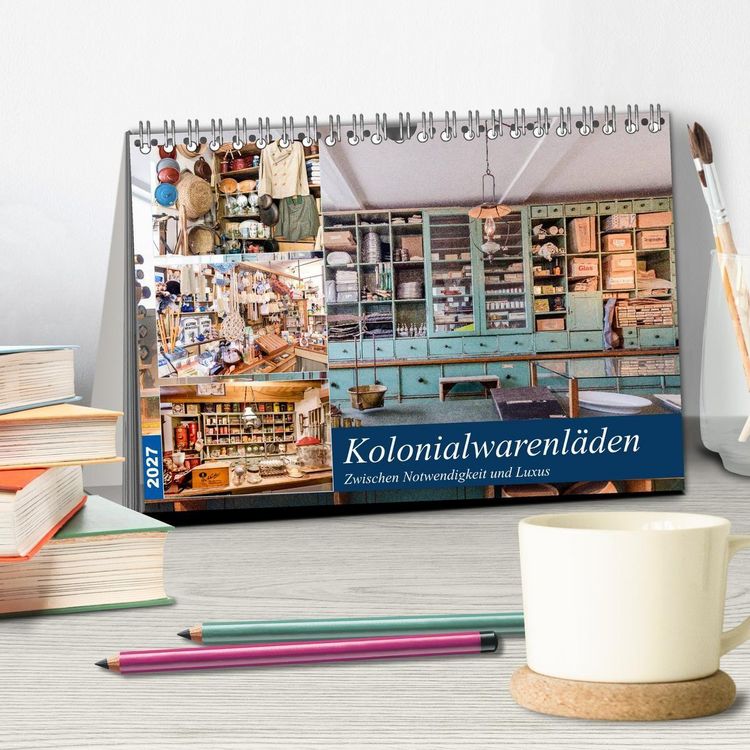 Produktbild: Kolonialwarenl&auml;den Zwischen Notwendigkeit und Luxus (Tischkalender 2027 DIN A5 quer), CALVENDO Monatskalender