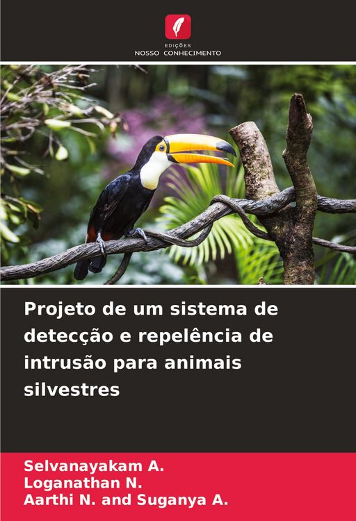 Produktbild: Projeto de um sistema de detec&ccedil;&atilde;o e repel&ecirc;ncia de intrus&atilde;o para animais silvestres
