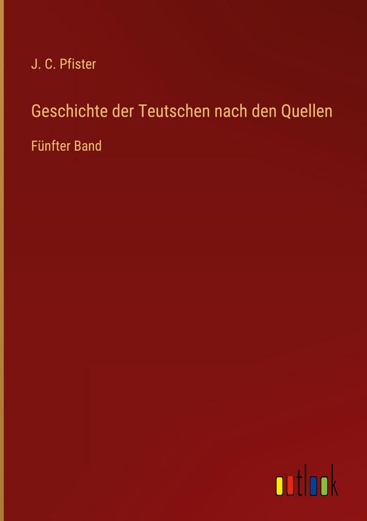 Produktbild: Geschichte der Teutschen nach den Quellen