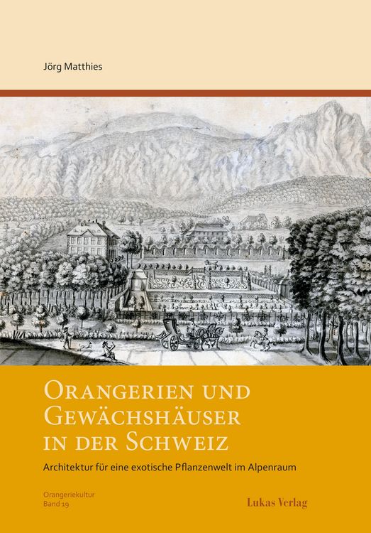 Produktbild: Orangerien und Gew&auml;chsh&auml;user in der Schweiz