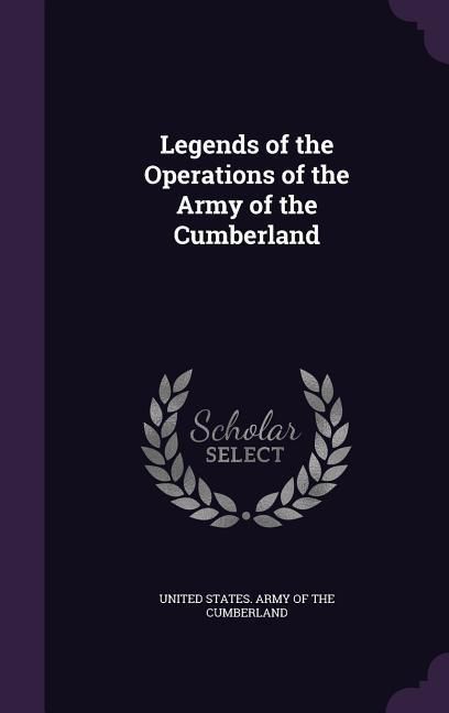 Produktbild: Legends of the Operations of the Army of the Cumberland