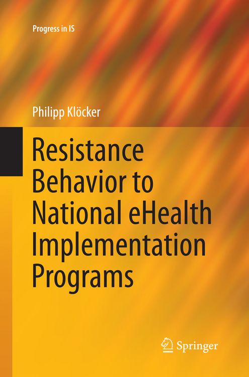 Produktbild: Resistance Behavior to National eHealth Implementation Programs