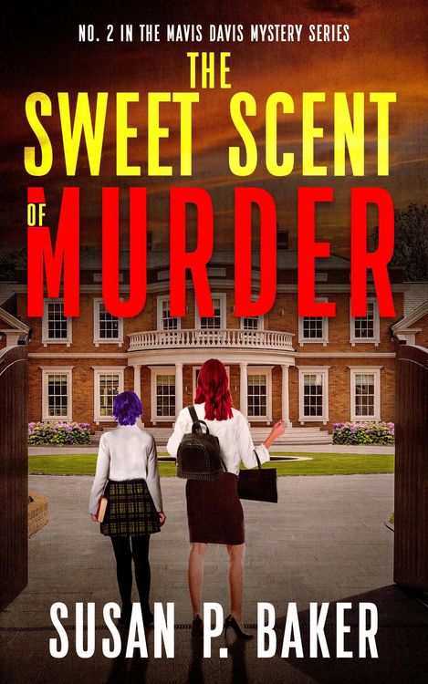 Produktbild: The Sweet Scent of Murder (Mavis Davis Mysteries, #2)