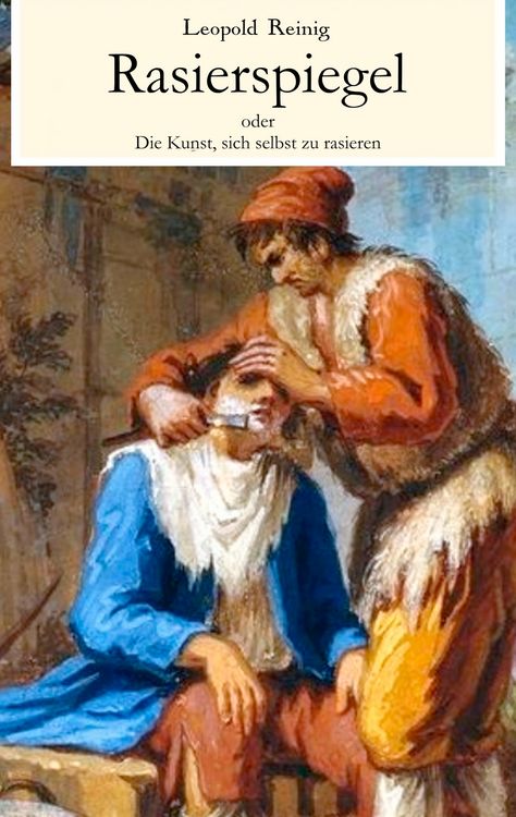 Produktbild: Rasierspiegel oder Die Kunst, sich selbst zu rasieren
