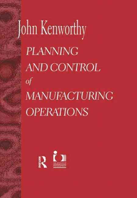 Produktbild: Kenworthy, J: Planning and Control of Manufacturing Operatio