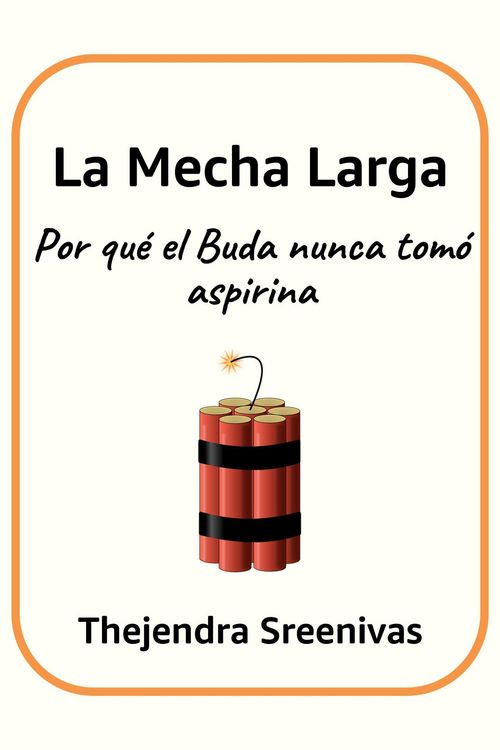 Produktbild: La Mecha Larga - Por qu&eacute; el Buda nunca tom&oacute; aspirina