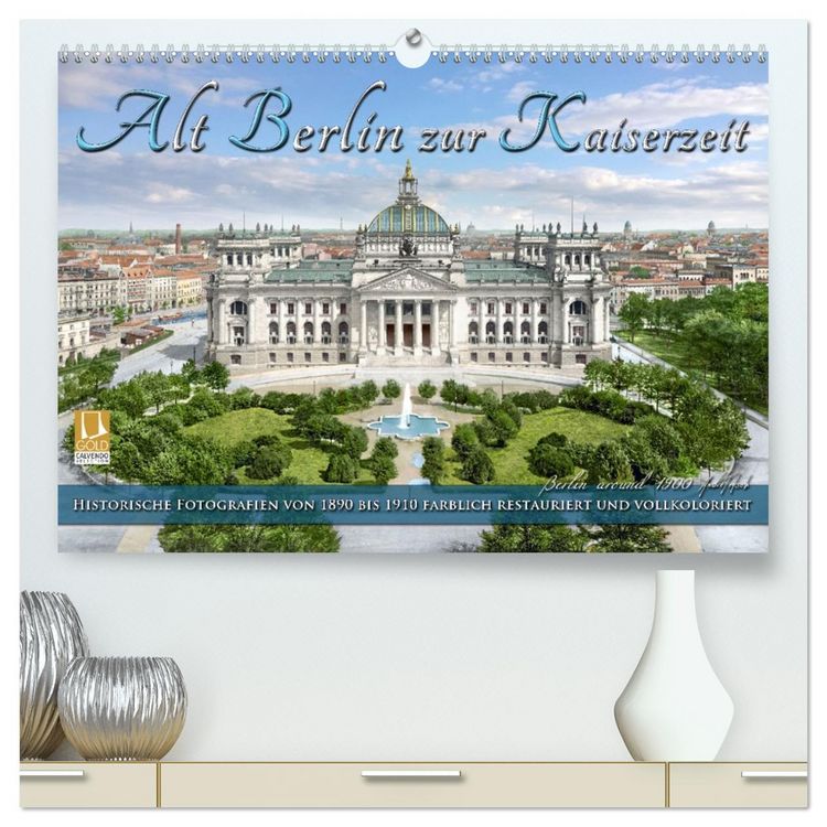 Produktbild: Berlin zur Kaiserzeit &ndash; Fotos neu restauriert und detailkoloriert (hochwertiger Premium Wandkalender 2026 DIN A2 quer), Kunstdruck in Hochglanz