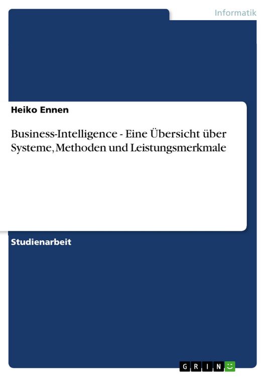 Produktbild: Business-Intelligence - Eine &Uuml;bersicht &uuml;ber Systeme, Methoden und Leistungsmerkmale