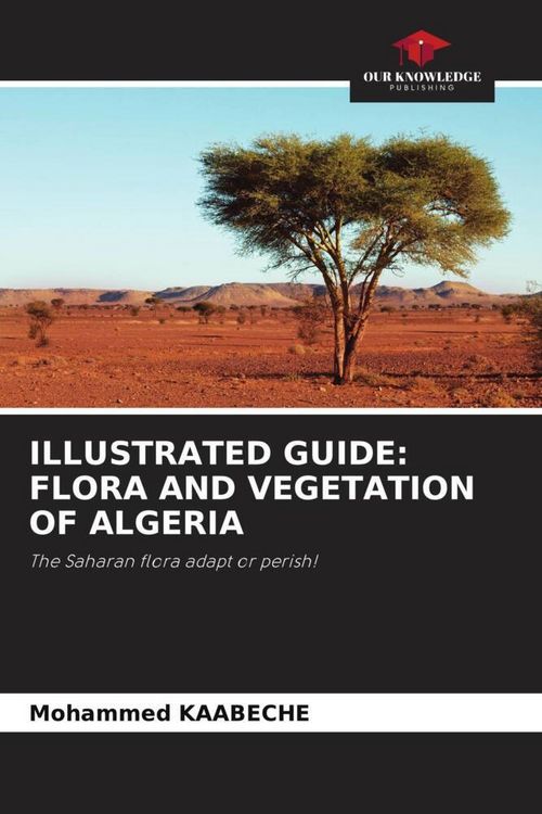 Produktbild: ILLUSTRATED GUIDE: FLORA AND VEGETATION OF ALGERIA