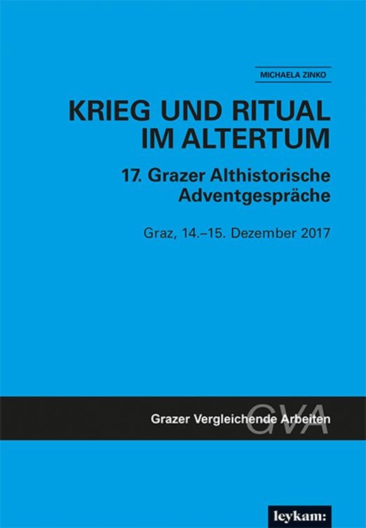 Bild vom Artikel Krieg und Ritual im Altertum. 17. Grazer Althistorische Adventgespräche vom Autor Michaela Zinko
