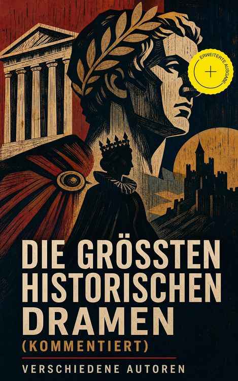 Produktbild: Die gr&ouml;&szlig;ten historischen Dramen (Kommentiert)