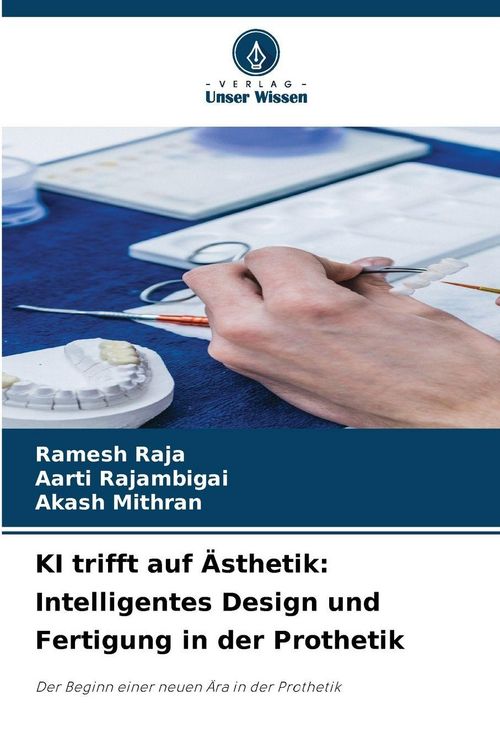 Produktbild: KI trifft auf &Auml;sthetik: Intelligentes Design und Fertigung in der Prothetik