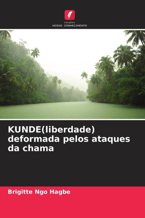 Produktbild: KUNDE(liberdade) deformada pelos ataques da chama
