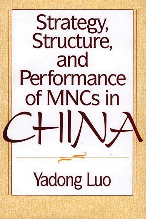 Produktbild: Strategy, Structure, and Performance of MNCs in China