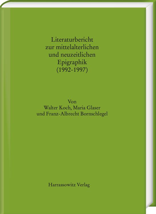 Produktbild: Literaturbericht zur mittelalterlichen und neuzeitlichen Epigraphik (1992-1997)