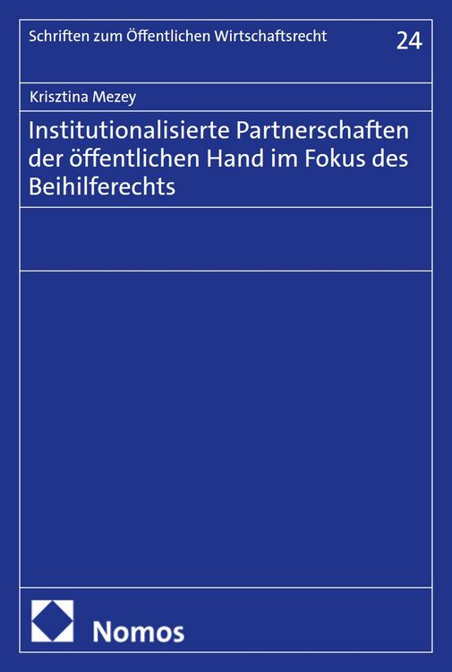 Produktbild: Institutionalisierte Partnerschaften der &ouml;ffentlichen Hand im Fokus des Beihilferechts