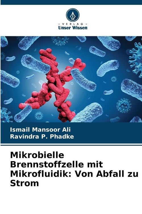 Produktbild: Mikrobielle Brennstoffzelle mit Mikrofluidik: Von Abfall zu Strom