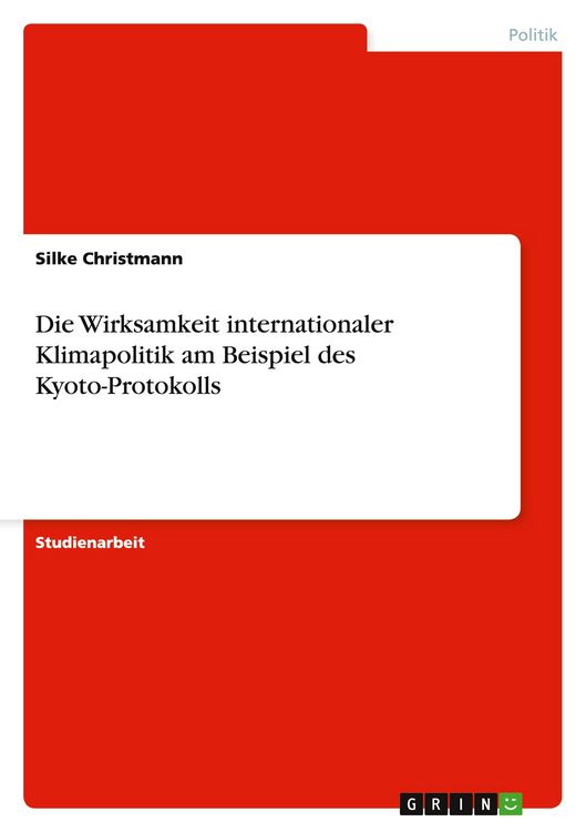 Produktbild: Die Wirksamkeit internationaler Klimapolitik am Beispiel des Kyoto-Protokolls