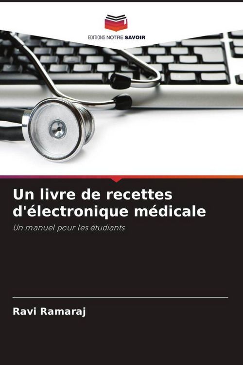 Produktbild: Un livre de recettes d'&eacute;lectronique m&eacute;dicale