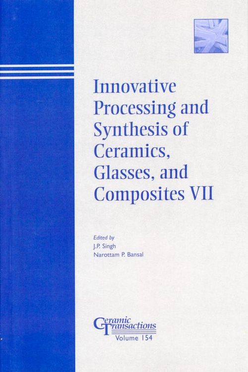 Produktbild: Innovative Processing and Synthesis of Ceramics, Glasses, and Composites VII
