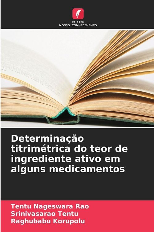 Produktbild: Determina&ccedil;&atilde;o titrim&eacute;trica do teor de ingrediente ativo em alguns medicamentos