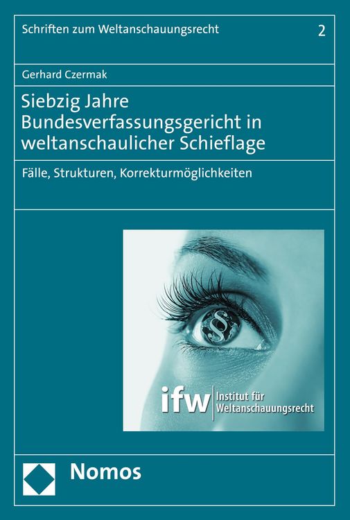 Produktbild: Siebzig Jahre Bundesverfassungsgericht in weltanschaulicher Schieflage