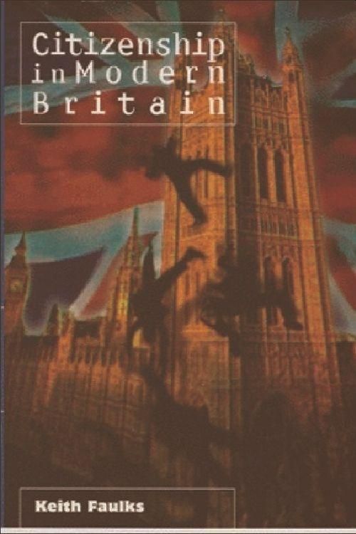 Produktbild: Faulks, K: Citizenship in Modern Britain