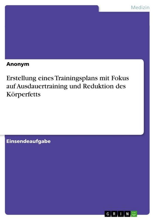 Produktbild: Erstellung eines Trainingsplans mit Fokus auf Ausdauertraining und Reduktion des K&ouml;rperfetts