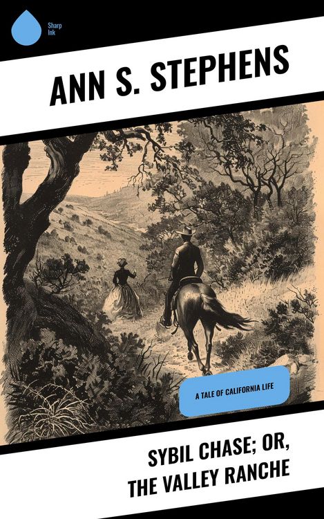 Produktbild: Sybil Chase; or, The Valley Ranche