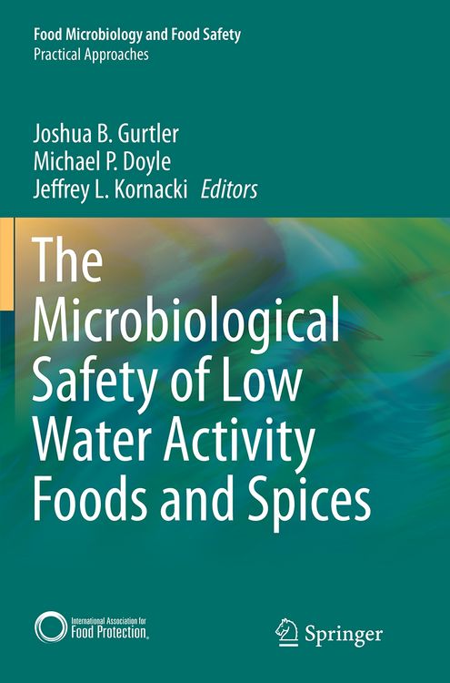Produktbild: The Microbiological Safety of Low Water Activity Foods and Spices