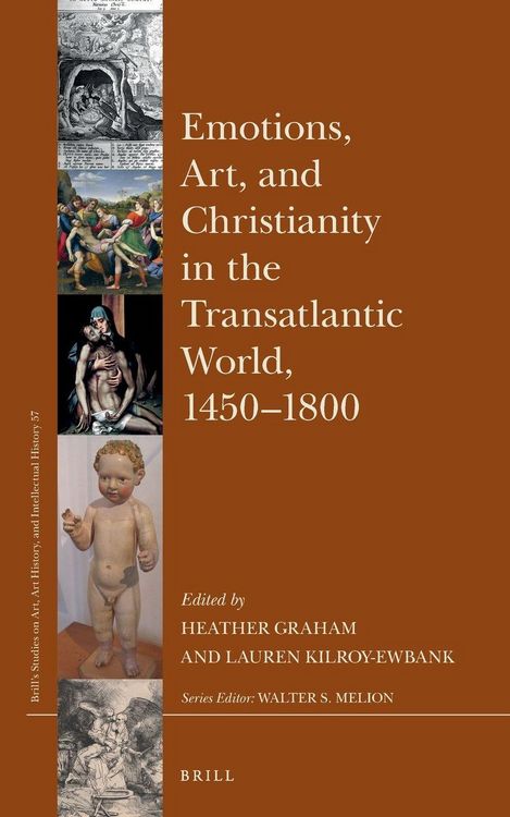 Produktbild: Emotions, Art, and Christianity in the Transatlantic World, 1450-1800