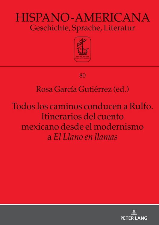 Produktbild: Todos los caminos conducen a Rulfo. Itinerarios del cuento mexicano desde el modernismo a El Llano en llamas