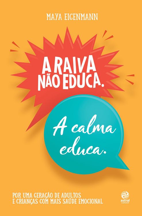 Produktbild: A raiva n&atilde;o educa. A calma educa.