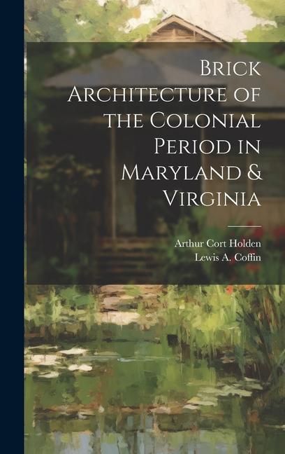 Produktbild: Brick Architecture of the Colonial Period in Maryland & Virginia