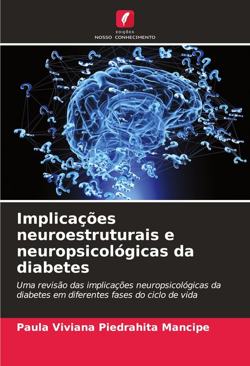 Produktbild: Implica&ccedil;&otilde;es neuroestruturais e neuropsicol&oacute;gicas da diabetes