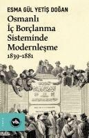 Produktbild: Osmanli Ic Borclanma Sisteminde Modernlesme 1839-1881
