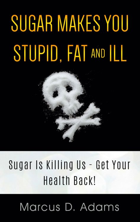 Produktbild: Sugar Makes You Stupid, Fat And Ill