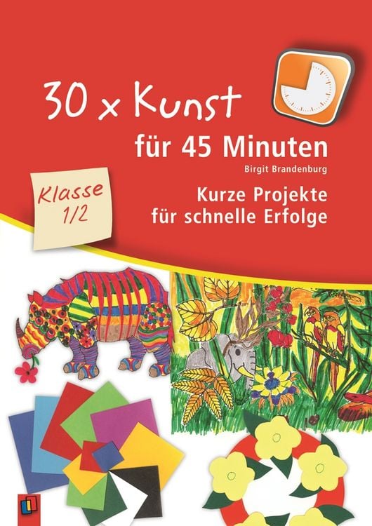 Produktbild: 30 x Kunst f&uuml;r 45 Minuten &ndash; Klasse 1/2