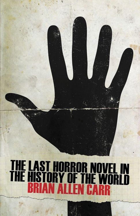 Produktbild: The Last Horror Novel in the History of the World