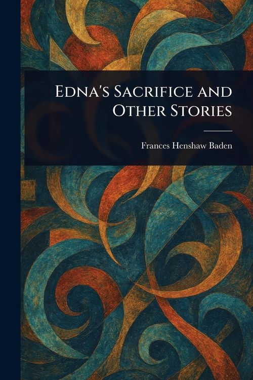 Produktbild: Edna's Sacrifice and Other Stories