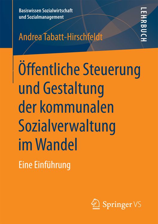 Produktbild: &Ouml;ffentliche Steuerung und Gestaltung der kommunalen Sozialverwaltung im Wandel