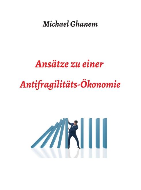 Produktbild: Ans&auml;tze zu einer Antifragilit&auml;ts&ouml;konomie